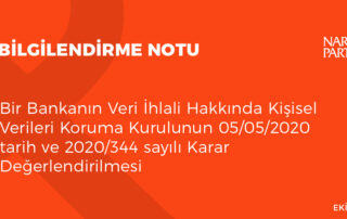 Bir Bankanın Veri İhlali Hakkında Kişisel Verileri Koruma Kurulunun 05/05/2020 tarih ve 2020/344 sayılı Karar Değerlendirilmesi